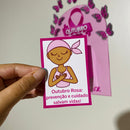 Caixa Outubro Rosa + cards para balas e lembrancinhas + mini cartaz