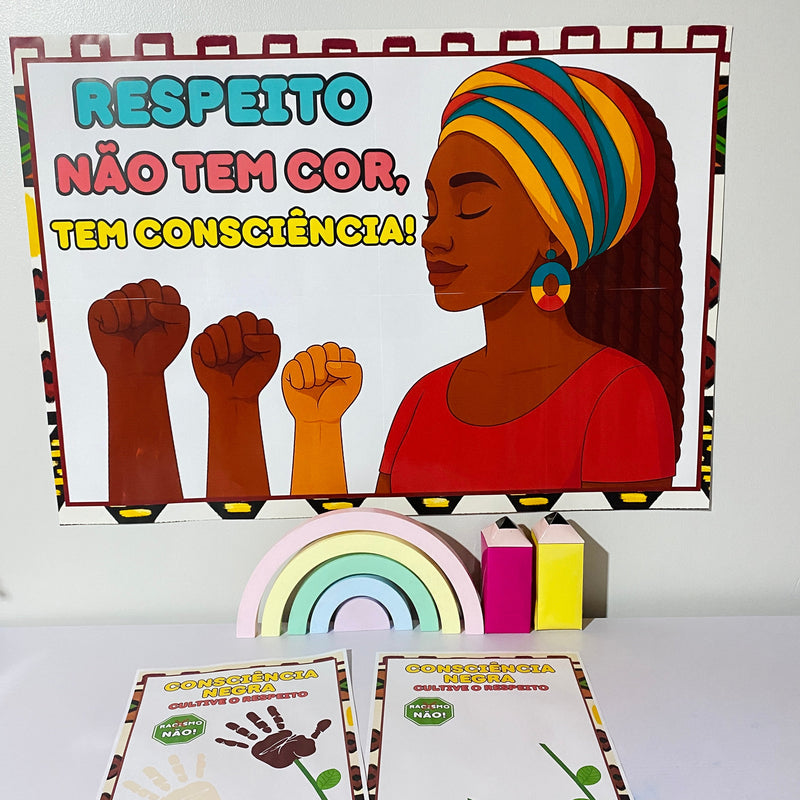 Kit Consciência Negra – “Respeito não tem cor, tem consciência!” - Painel + atividade.