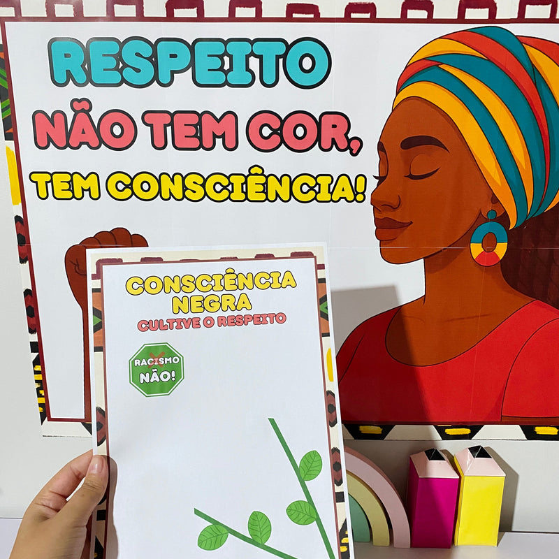 Kit Consciência Negra – “Respeito não tem cor, tem consciência!” - Painel + atividade.