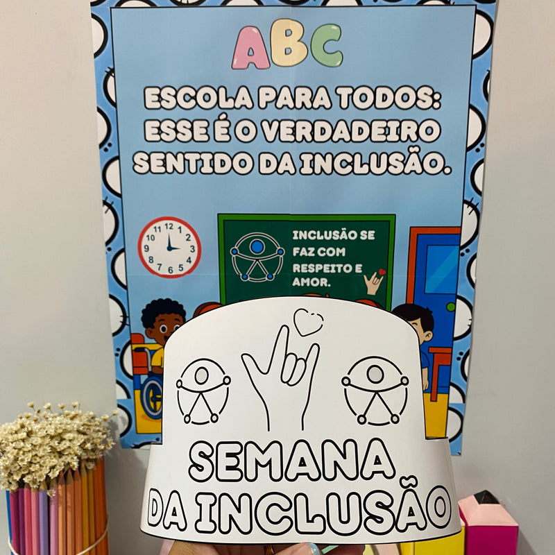 Semana da Inclusão – Painel, Coroas e Lembrancinhas - Conscientização de Forma Divertida e Afetiva
